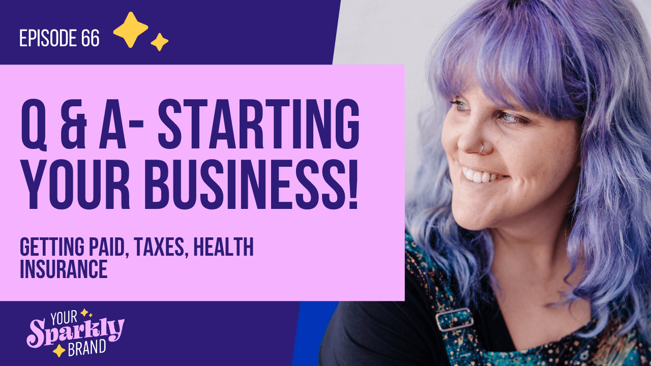 Starting A Business Q&A - Your Sparkly Brand Podcast